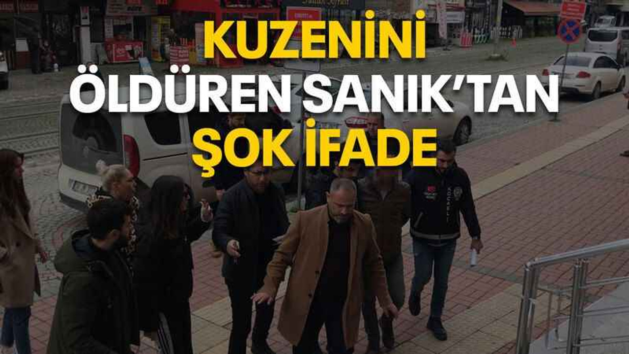 Kuzenini öldüren sanık’tan şok ifade